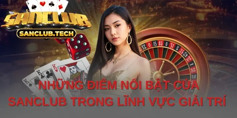 Sanclub 21 Điểm Nổi Bật Của Sanclub trong năm 2025